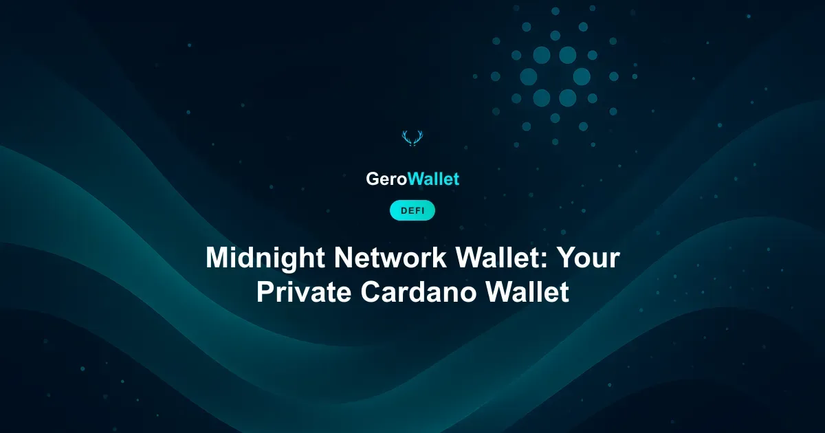 Midnight Network Wallet: Your Private Cardano Wallet