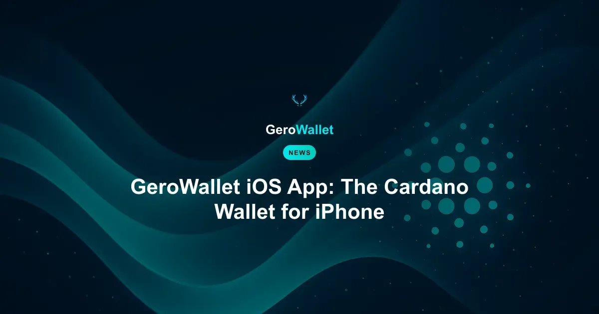 GeroWallet iOS App: The Cardano Wallet for iPhone