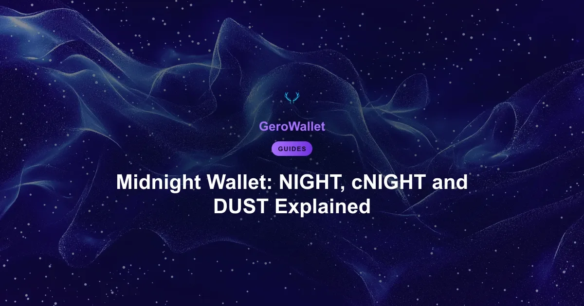 Midnight Wallet: NIGHT, cNIGHT and DUST Explained